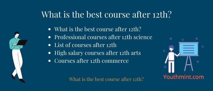 What is the best course after 12th?
