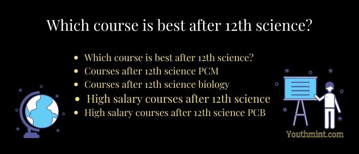 Which course is best after 12th science?