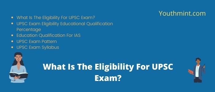 What is the Eligibility for UPSC Exam?
