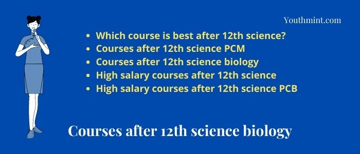 Courses after 12th science biology