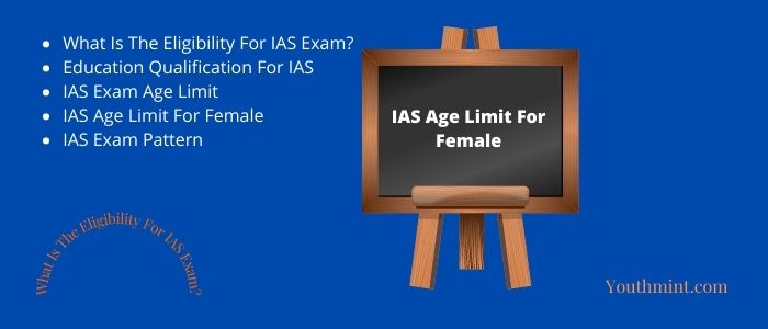 IAS age limit for female