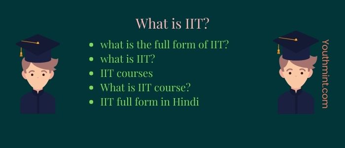 What is IIT?