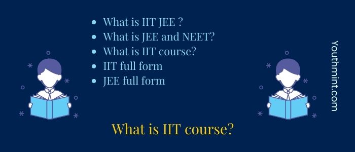 What is IIT course?