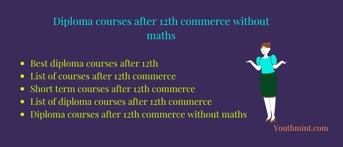 Diploma courses after 12th commerce without maths
