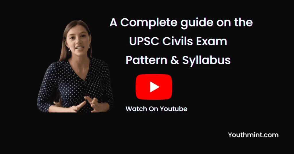 A Complete Guide on the UPSC Civils Exam Pattern and Syllabus