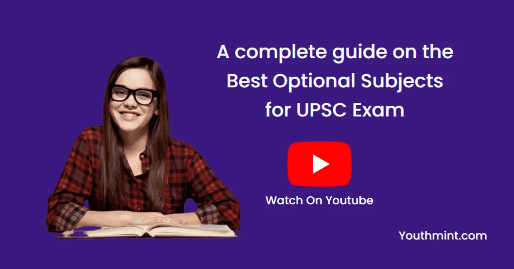 A Complete guide on the Best Optional Subjects for UPSC
