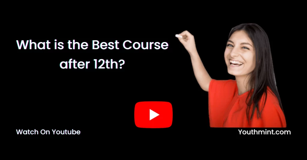 What is the Best Course after 12th?