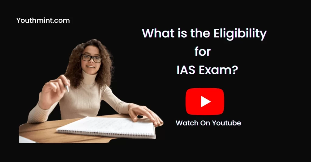 What is the Eligibility for IAS Exam?