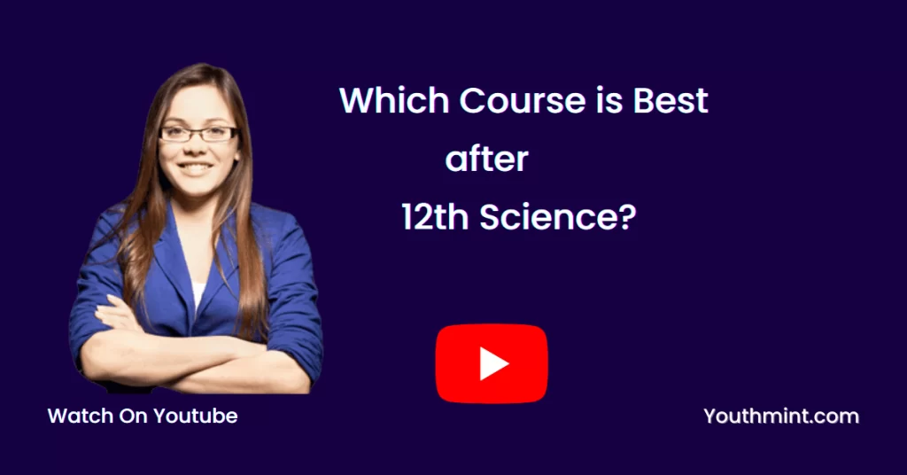 Which Course is Best after 12th Science?