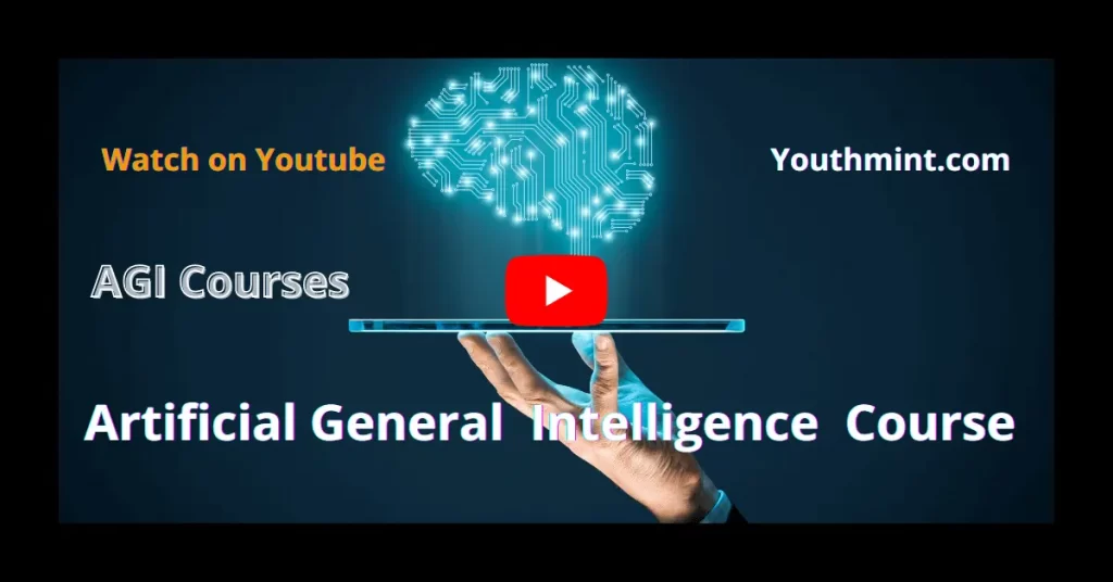 Artificial General  Intelligence  Course-04 