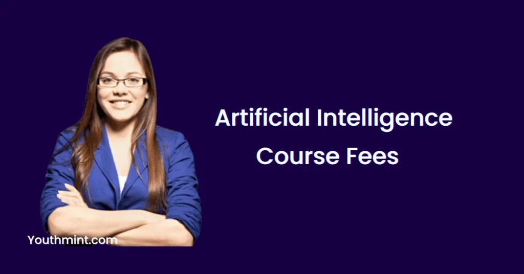 Artificial Intelligence Course Fees