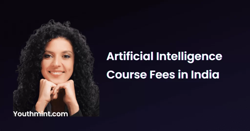 Artificial Intelligence Course Fees in India