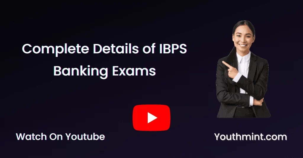 Complete Details of IBPS Banking Exams