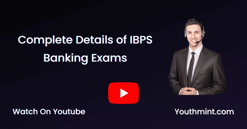Complete Details of IBPS Banking Exams