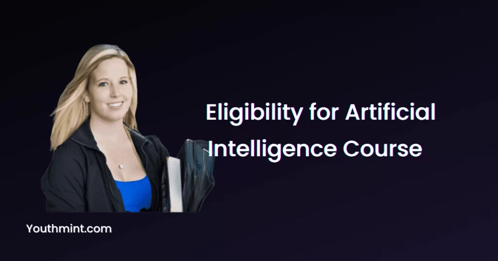 Eligibility for Artificial Intelligence Course