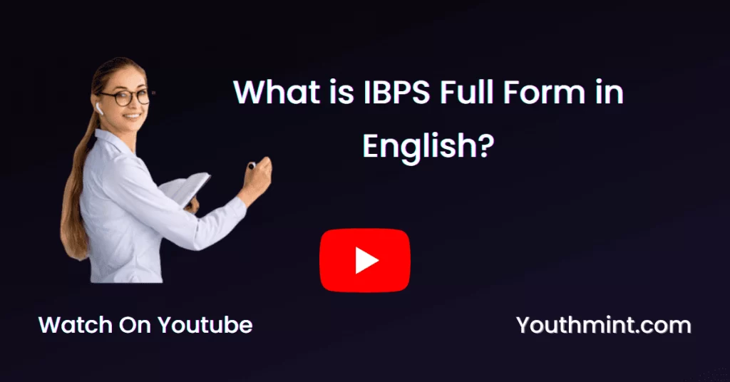 What is IBPS Full Form in English?