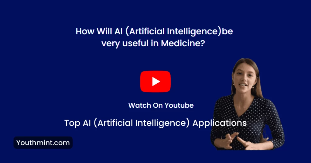 How will AI be very useful in medicine (Fill in the Blanks to Describe Artificial Intelligence (AI))