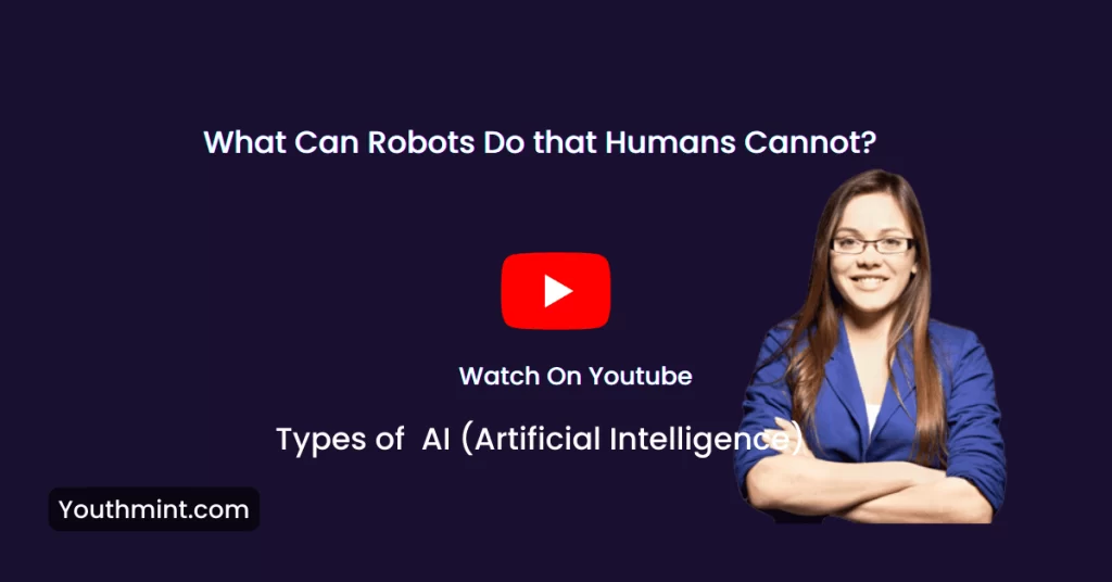 What can robots do that humans cannot do iready? (Fill in the blanks to describe Artificial Intelligence)
