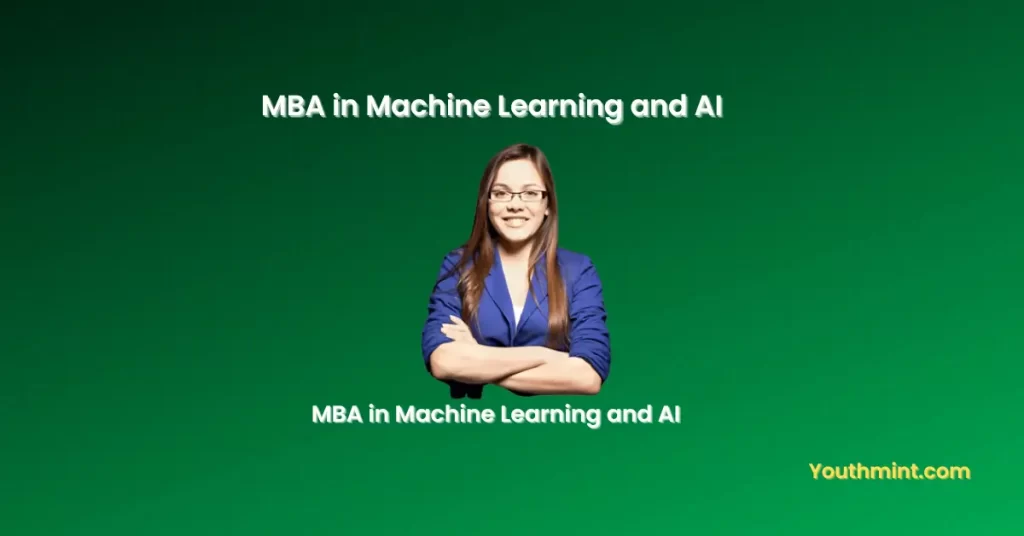 MBA in Machine Learning and AI