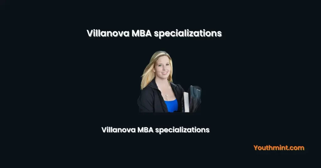 Villanova MBA specializations