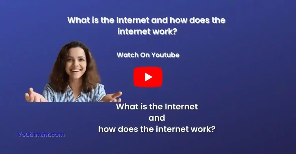 What is the internet and how does the internet work?